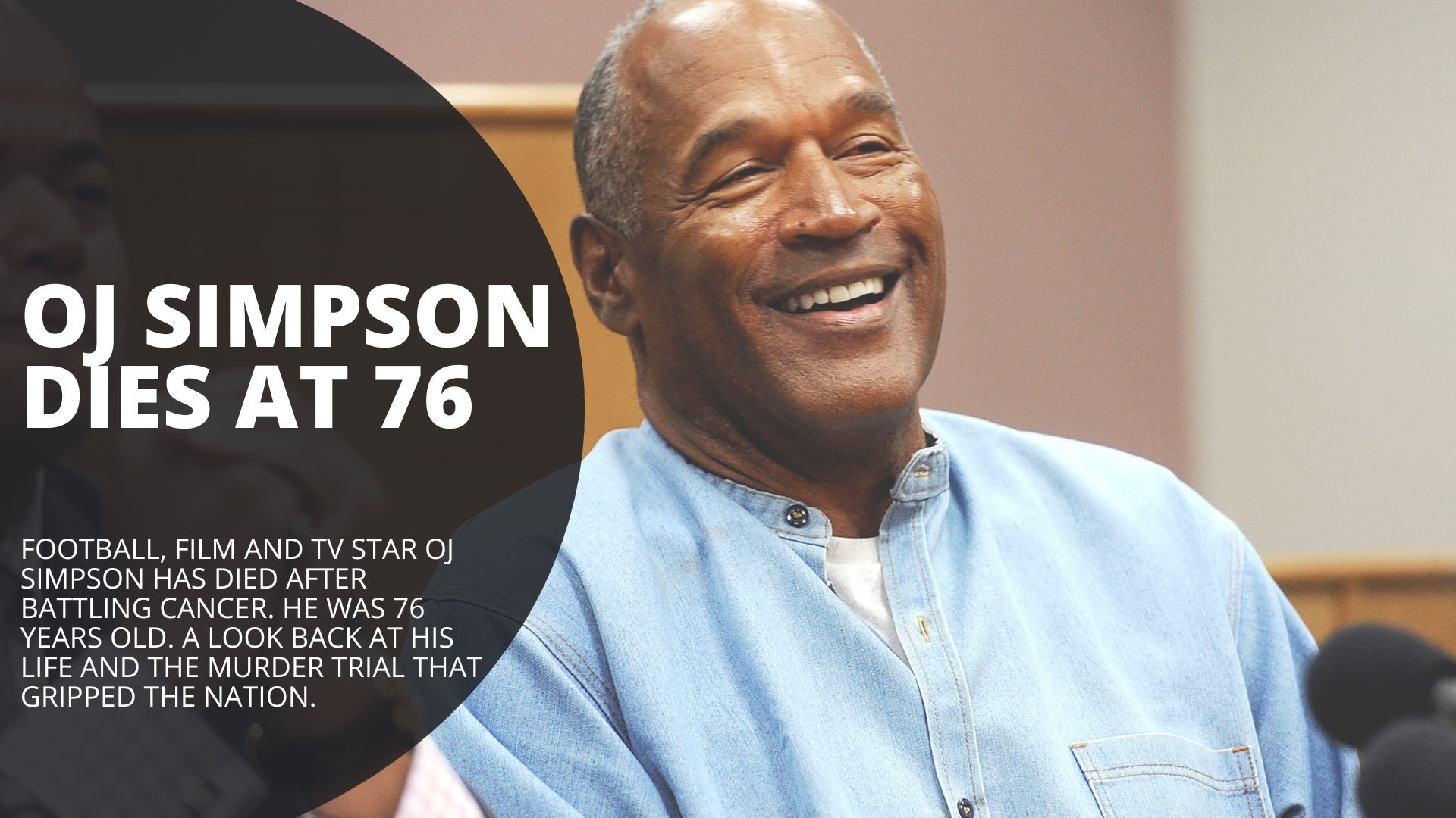 Football, film and TV star OJ Simpson has died after battling cancer. He was 76 years old. A look back at his life and the murder trial that gripped the nation.