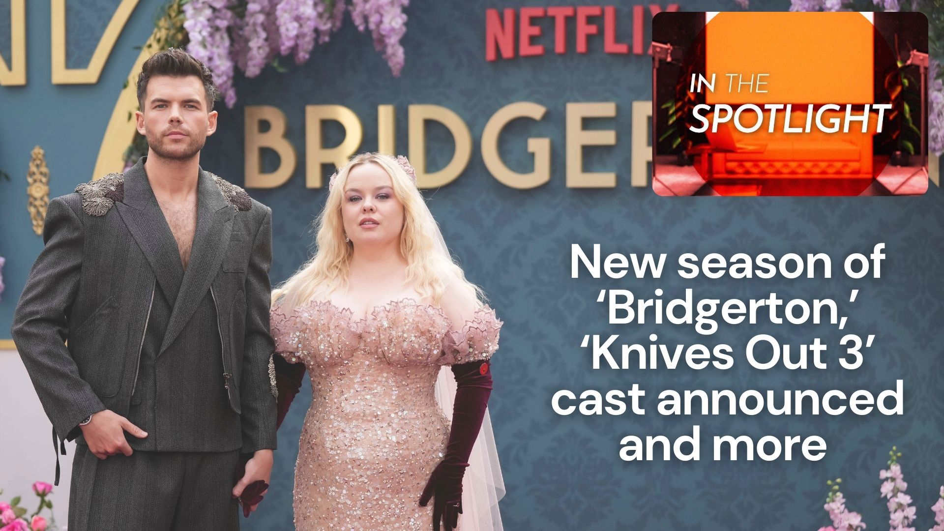 In the Spotlight | New season of 'Bridgerton,' 'Knives Out 3' cast ...