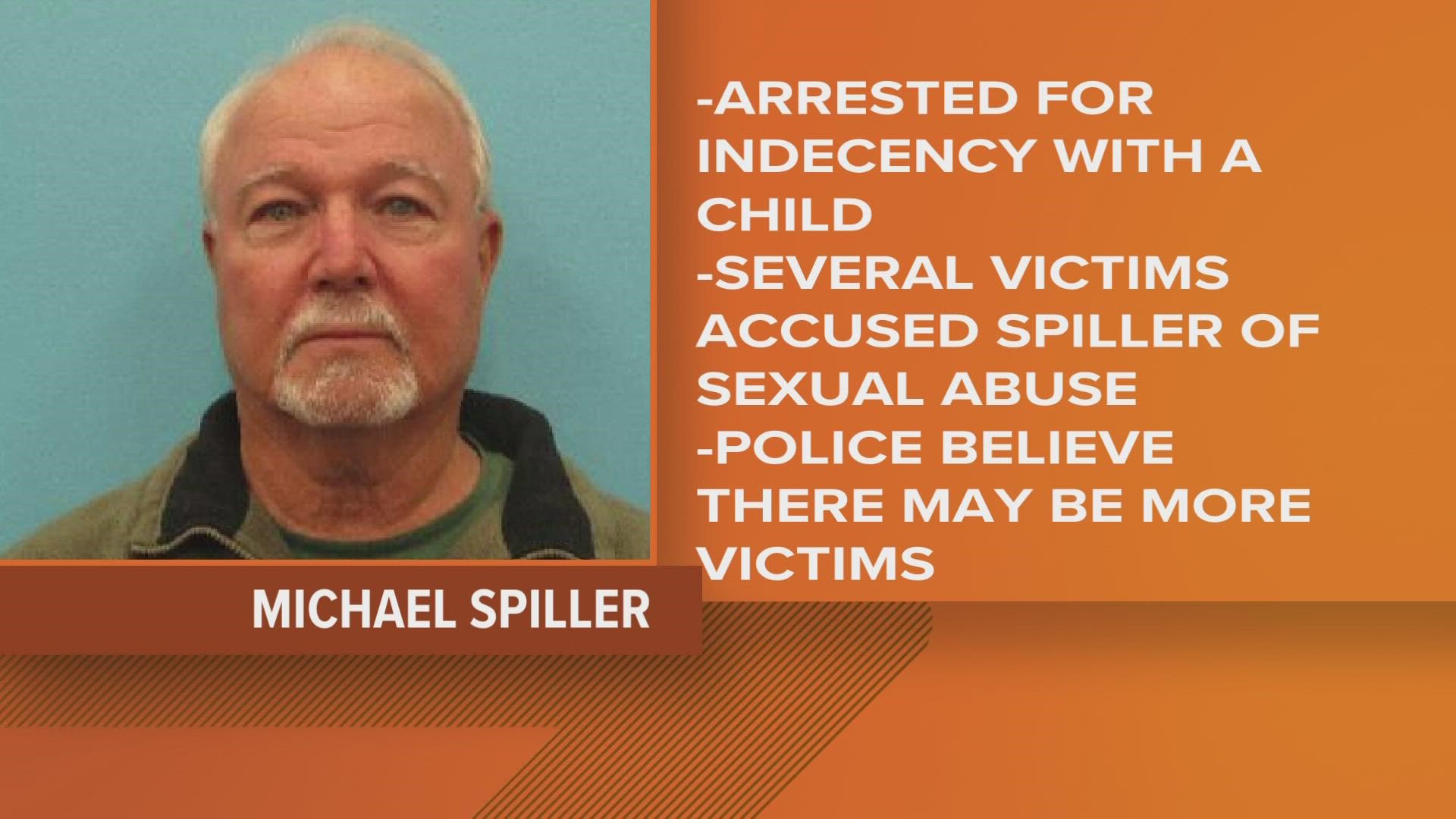 Michael Spiller, 74, was arrested on Nov. 18. The Kendall County District Attorney's Office believe there are more victims.