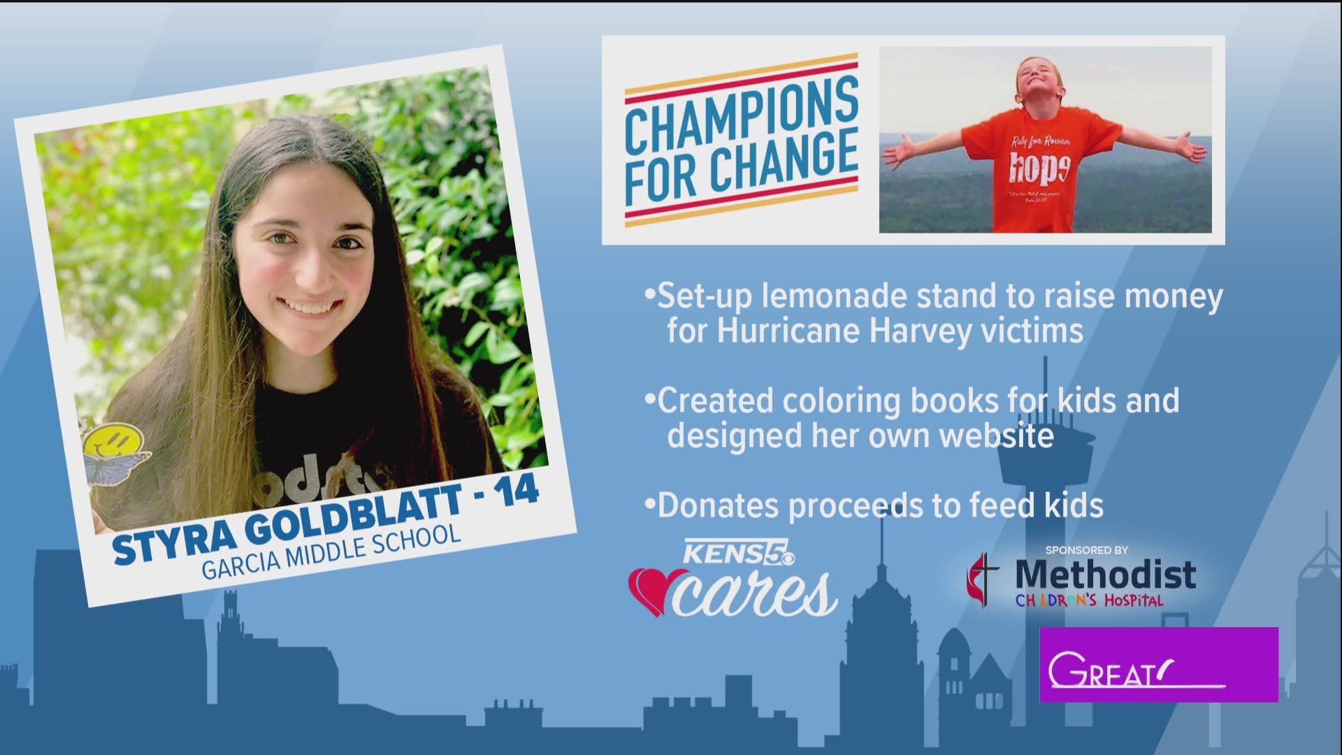Congratulations to Styra Goldblatt, our Champion for Change! She raised money for Hurricane Harvey victims and created coloring books for kids in the hospital.