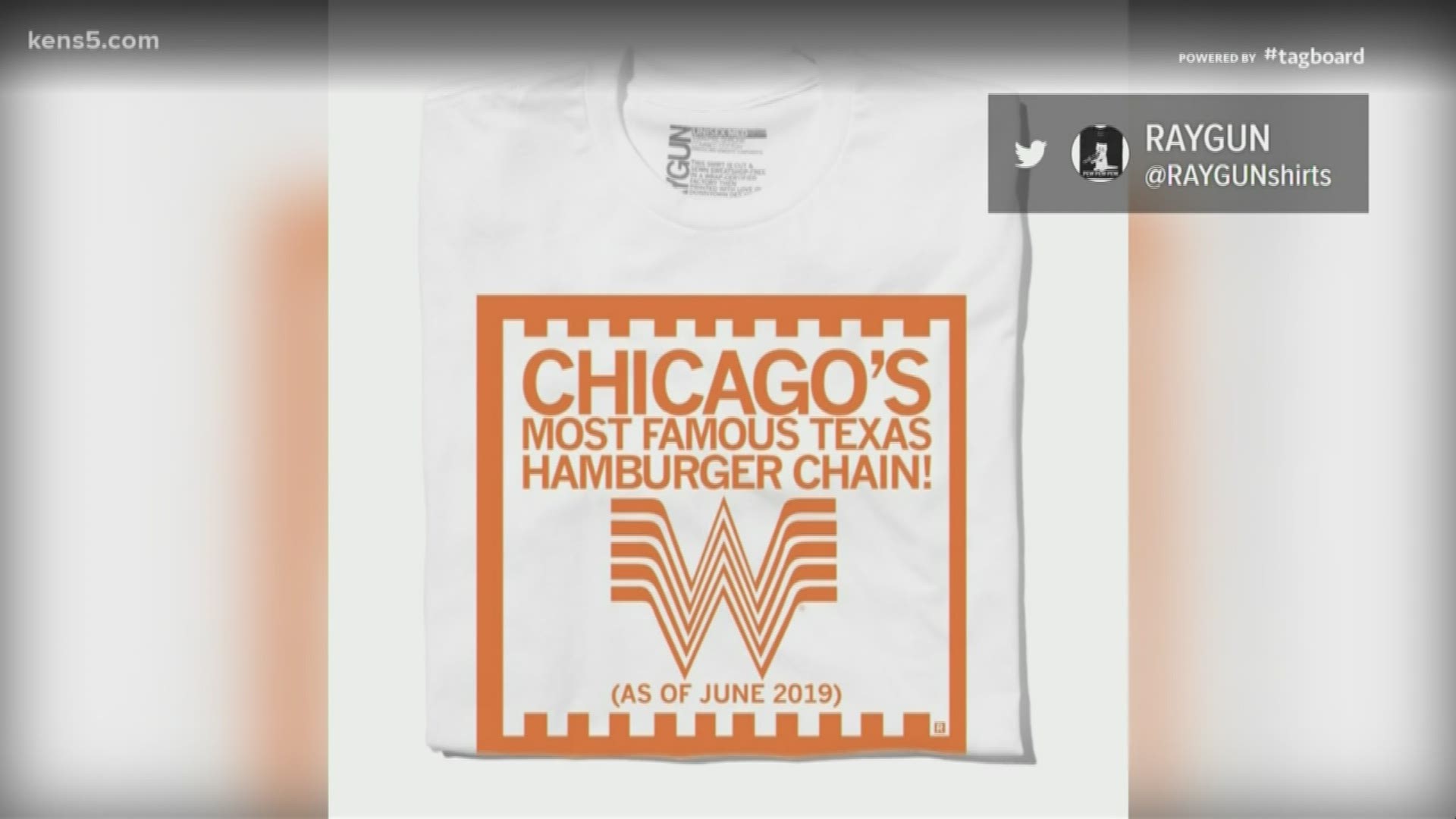 Raygun, a t-shirt company based in Des Moines, Iowa, is now selling a Whataburger t-shirt. It reads: “Chicago’s most famous Texas hamburger chain (as of June 2019)” and features a Whataburger logo.