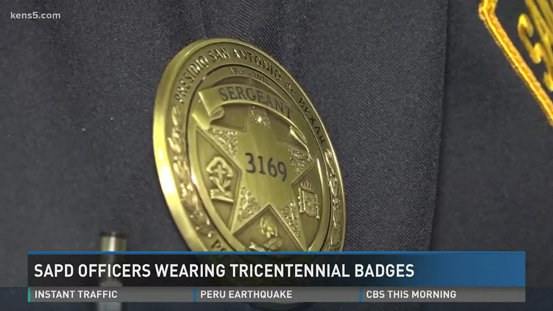 Police officers have the option to honor San Antonio's history by wearing specially-made Tricentennial badges.