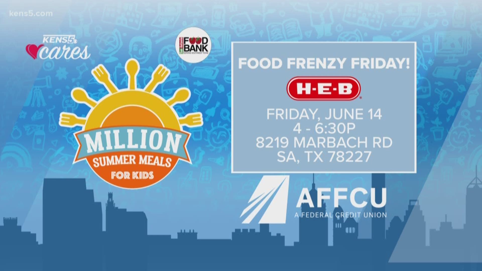 Join us for the Food Frenzy Friday from 4 to 6:30 p-m at the H-E-B on Marbach road. The San Antonio Food Bank and AFFCU will collect non-perishable items and money. Every dollar donated equals seven meals.