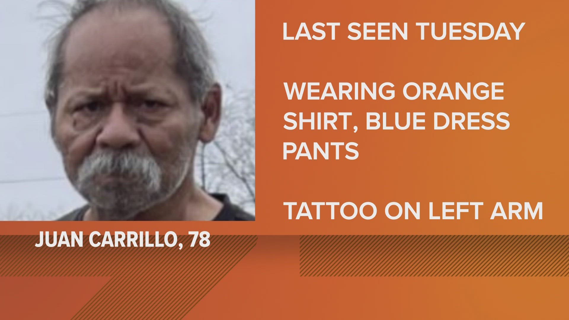 Juan Carrillo, 78, was last seen around 11 a.m. Tuesday off County Road 6851 near Monarch Highway in Lytle.