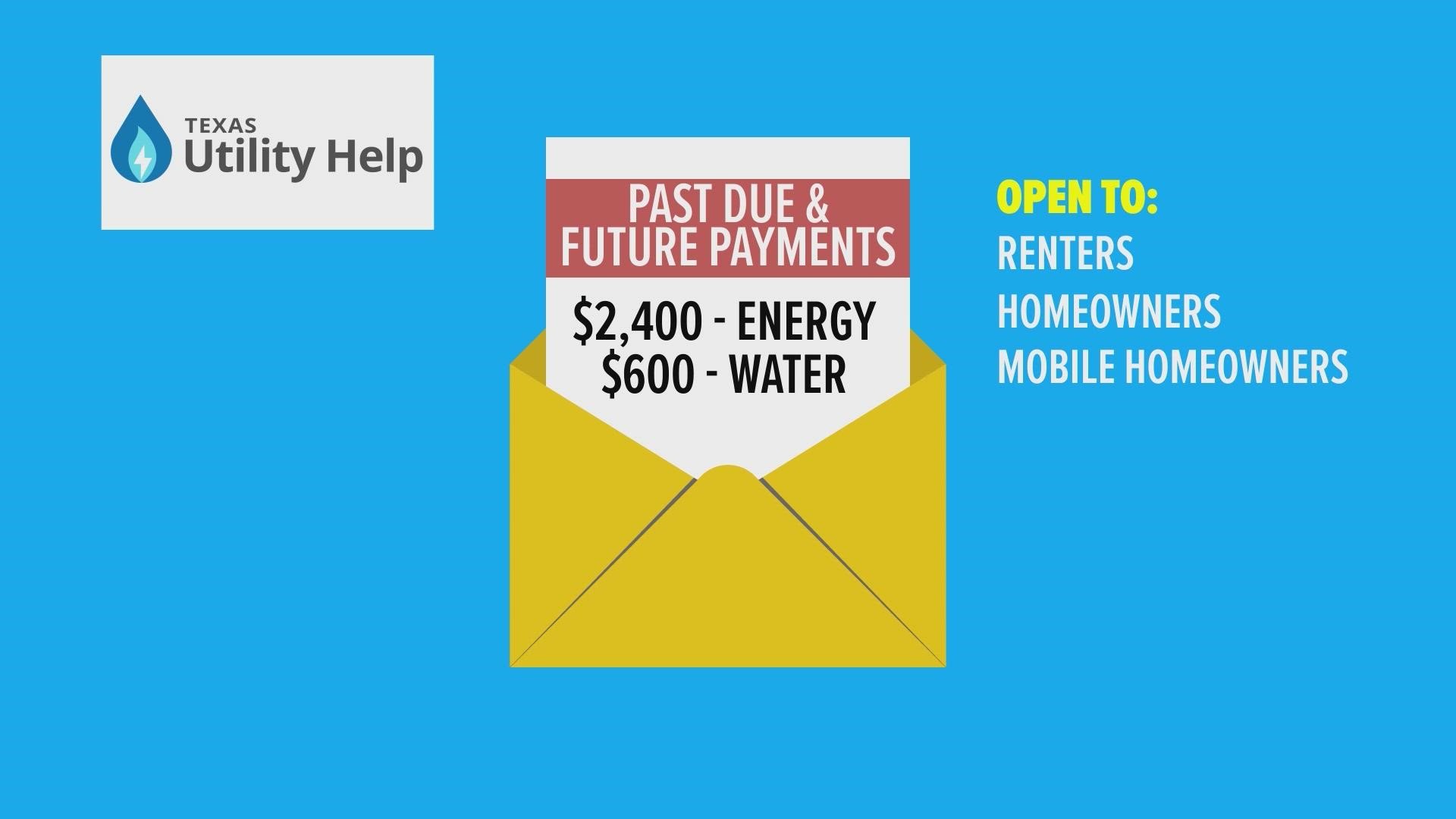 The Texas Utility Help Program will pay up to $2,000 dollars in energy bills and up to $600 in water bills.