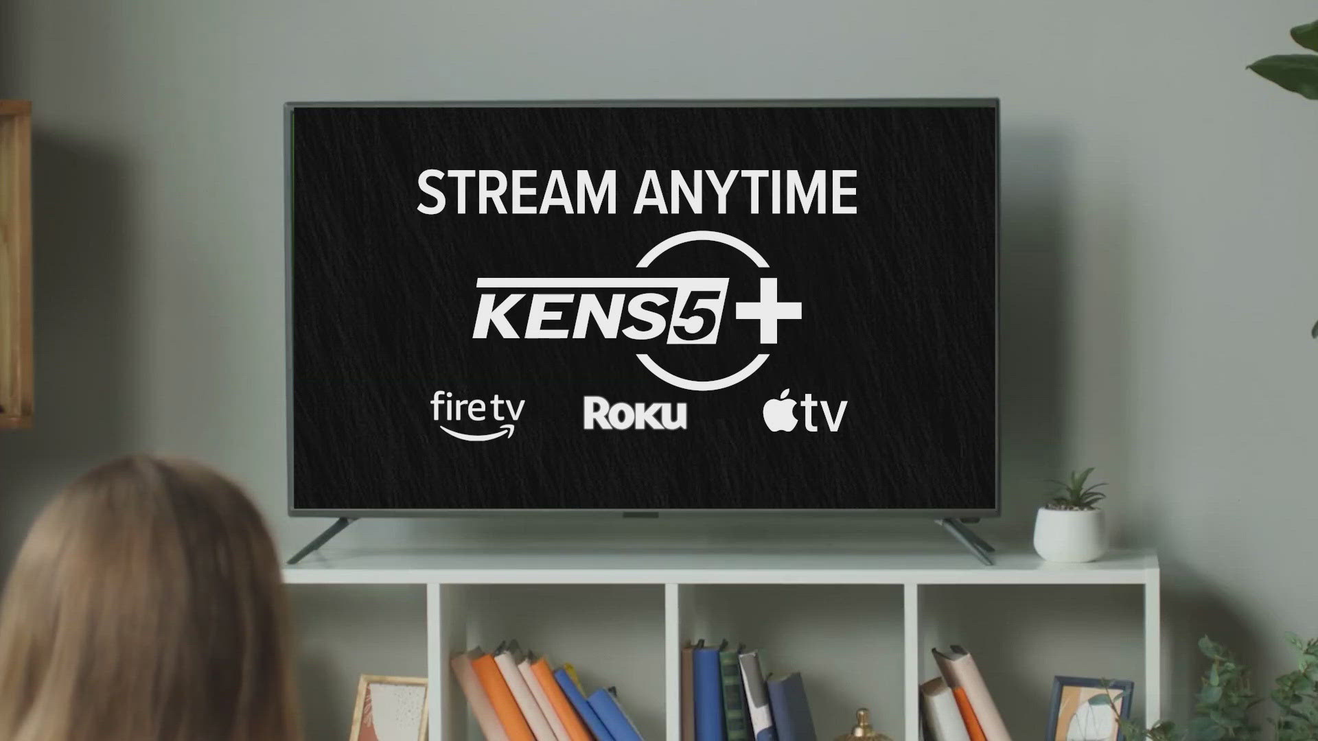 You can now watch KENS 5 News and Weather at any time on your home TV.