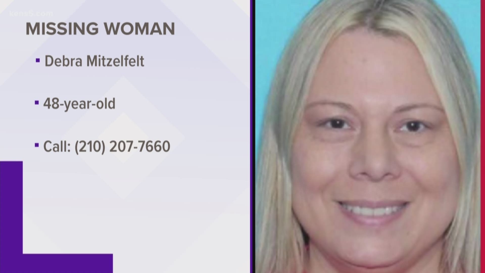 San Antonio Police are searching for 48-year-old Debra Sue Mitzelfelt who was last seen around 7 a.m. on New Year's Eve.