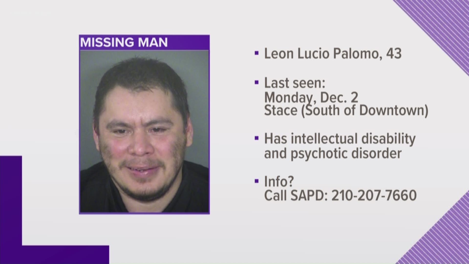 The San Antonio Police Department is asking for the public's help in their search for Leon Lucio Palomo.