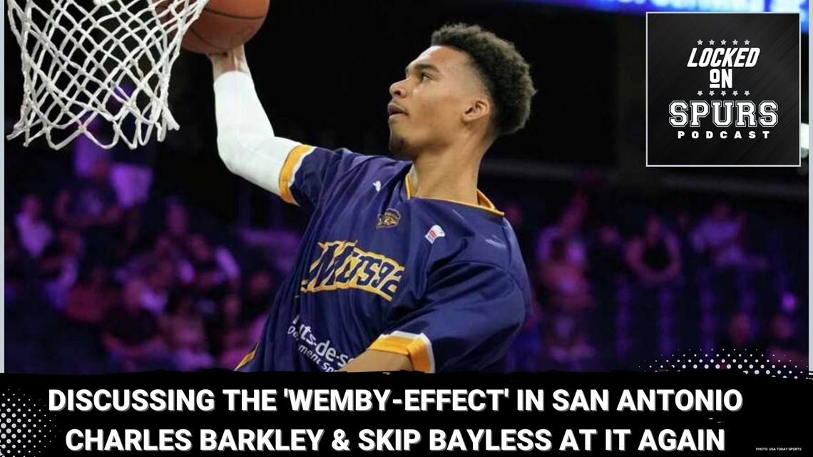 Discussing the 'Wemby-effect' in San Antonio; Barkley and Bayless are back at it again | Locked On Spurs