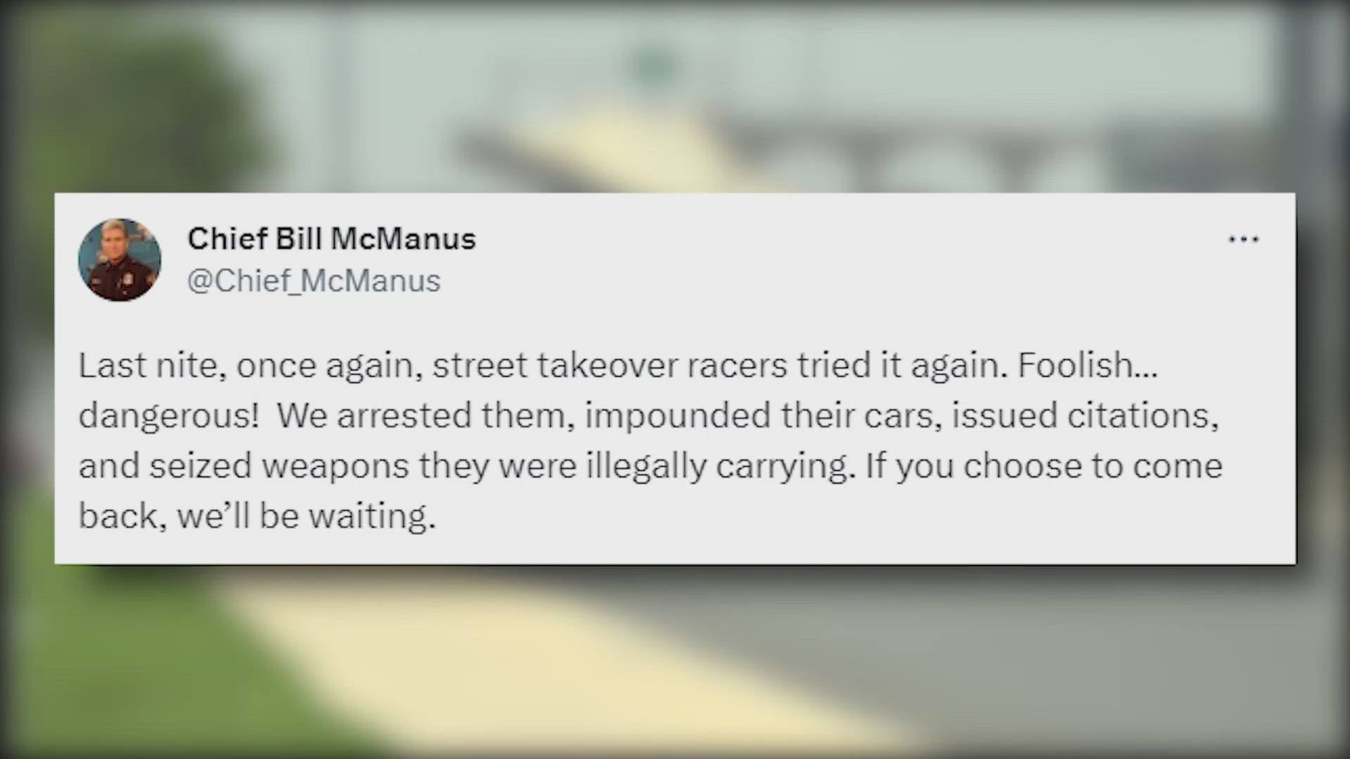 SAPD Chief William McManus tweeted about the arrests after multiple takeovers occurred late Saturday night.