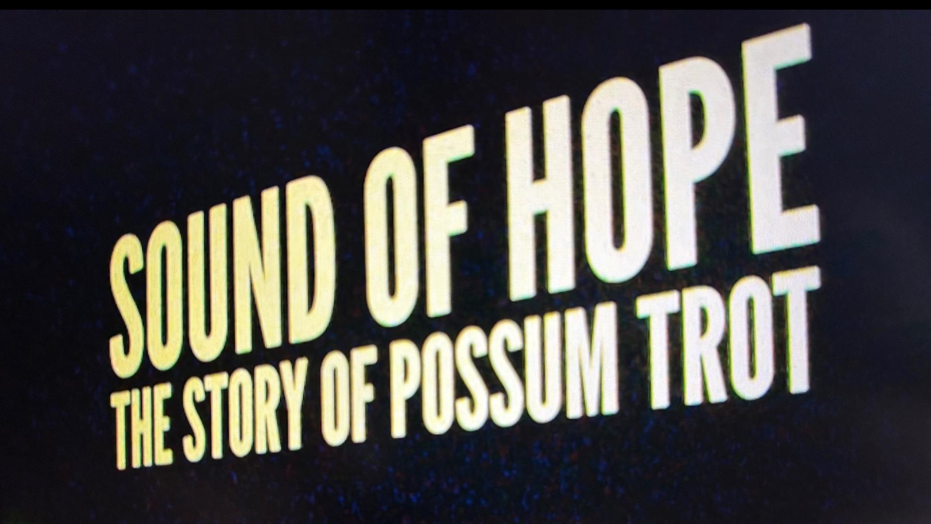 New movie Sound Of Hope: The Story Of Possum Trot set to released in theaters July 4th.