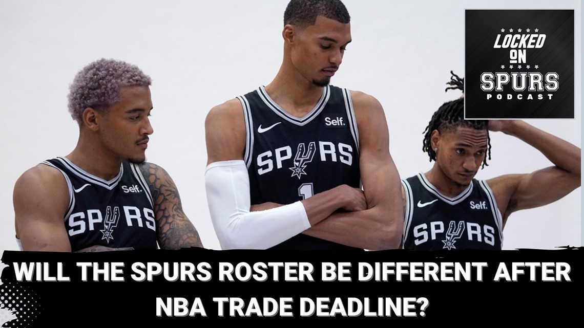 Will the Spurs' roster be different after the NBA Trade Deadline