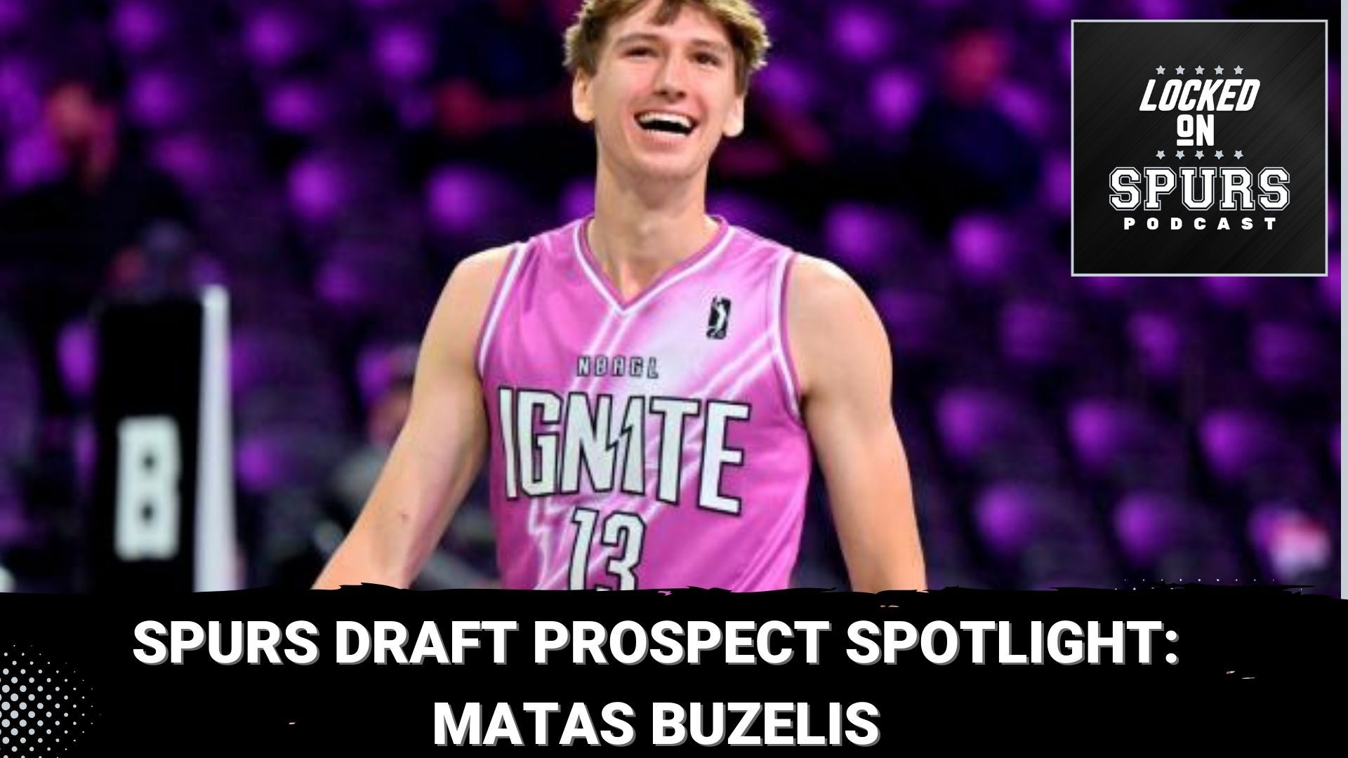 Should the Spurs select Buzelis with one of their first-round picks in the NBA Draft?
