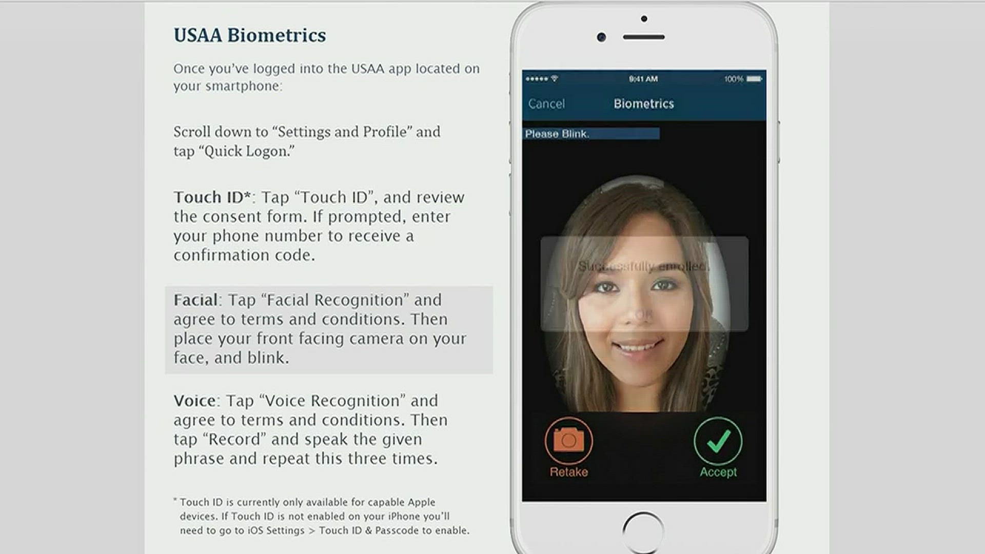 Gone are the days of forgetting passwords! Some 2 million USAA members are now using fingerprint, facial, and voice recognition to access account information. The company is one of the first institutions on board with biometric technology.