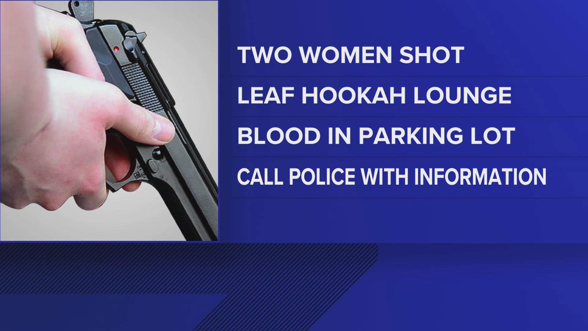 Police investigate early morning shooting of two women at hookah lounge ...