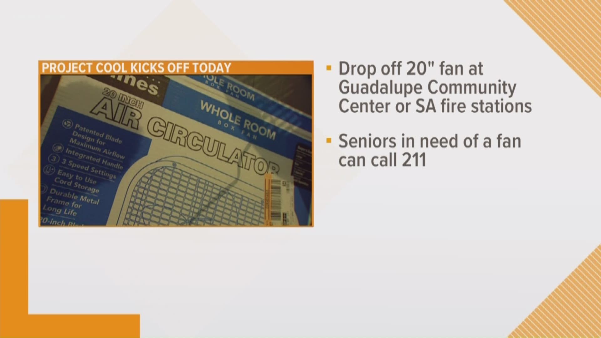 The goal is to provide more than 5,000 fans to seniors who may not have air conditioning or can't pay for higher utility bills during the summer. If you would like to help, you can drop off a new 20 inch box fan at the Guadalupe Community Center on West Cesar Chavez during the week, or at any San Antonio fire station, except station 23. Anyone interested in receiving a fan can call 2-1-1.
