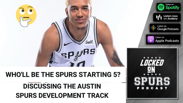 Who'll make up the Spurs' starting unit? | Locked On Spurs