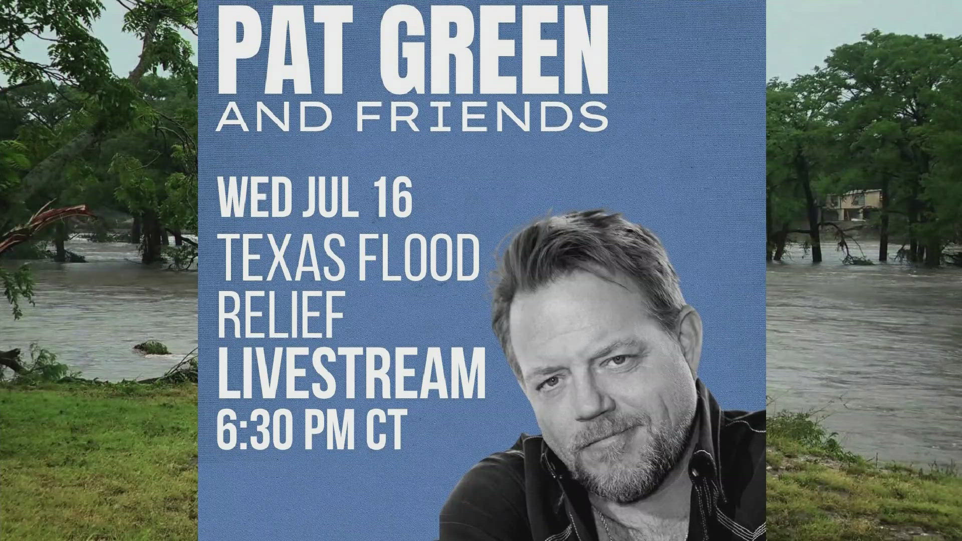 The concert - Pat Green & Friends - will be lived streamed on YouTube. 