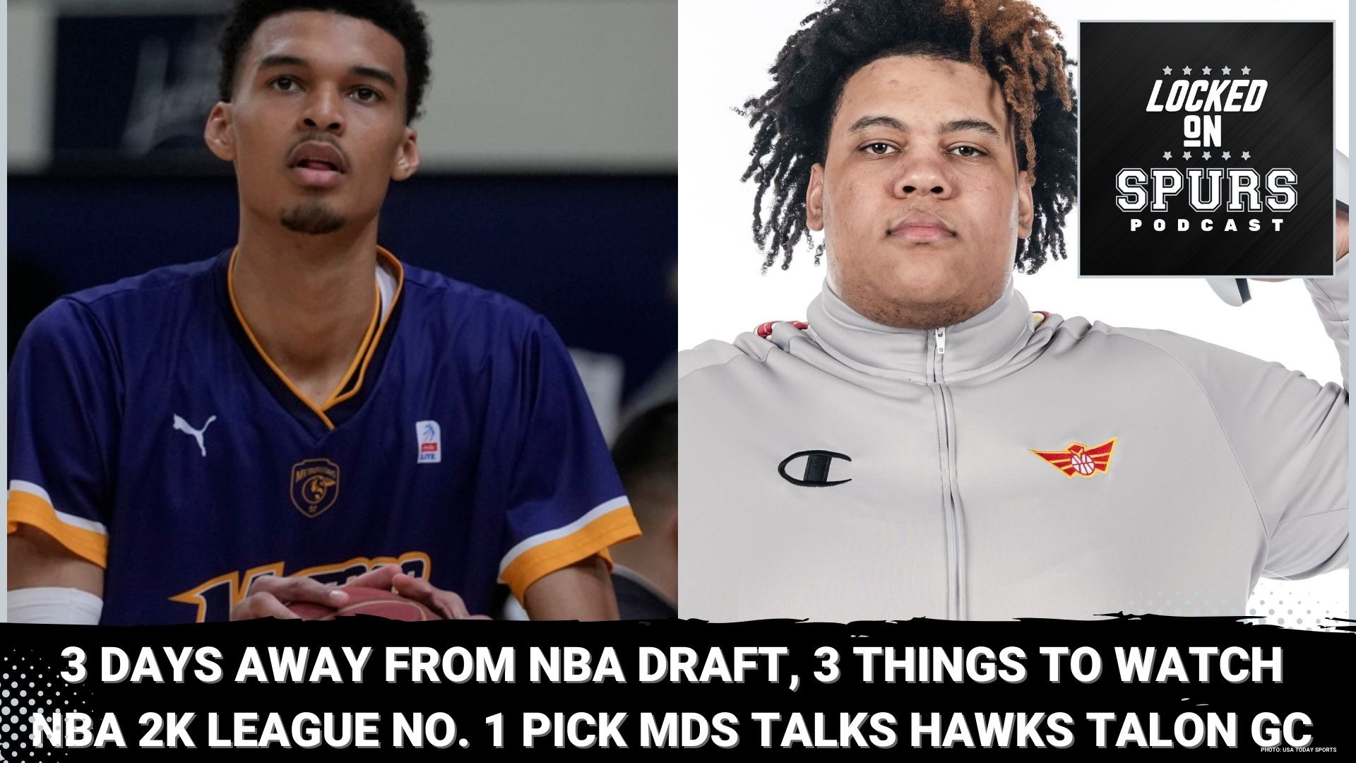 The NBA Draft is three days away and here are three things to watch for.