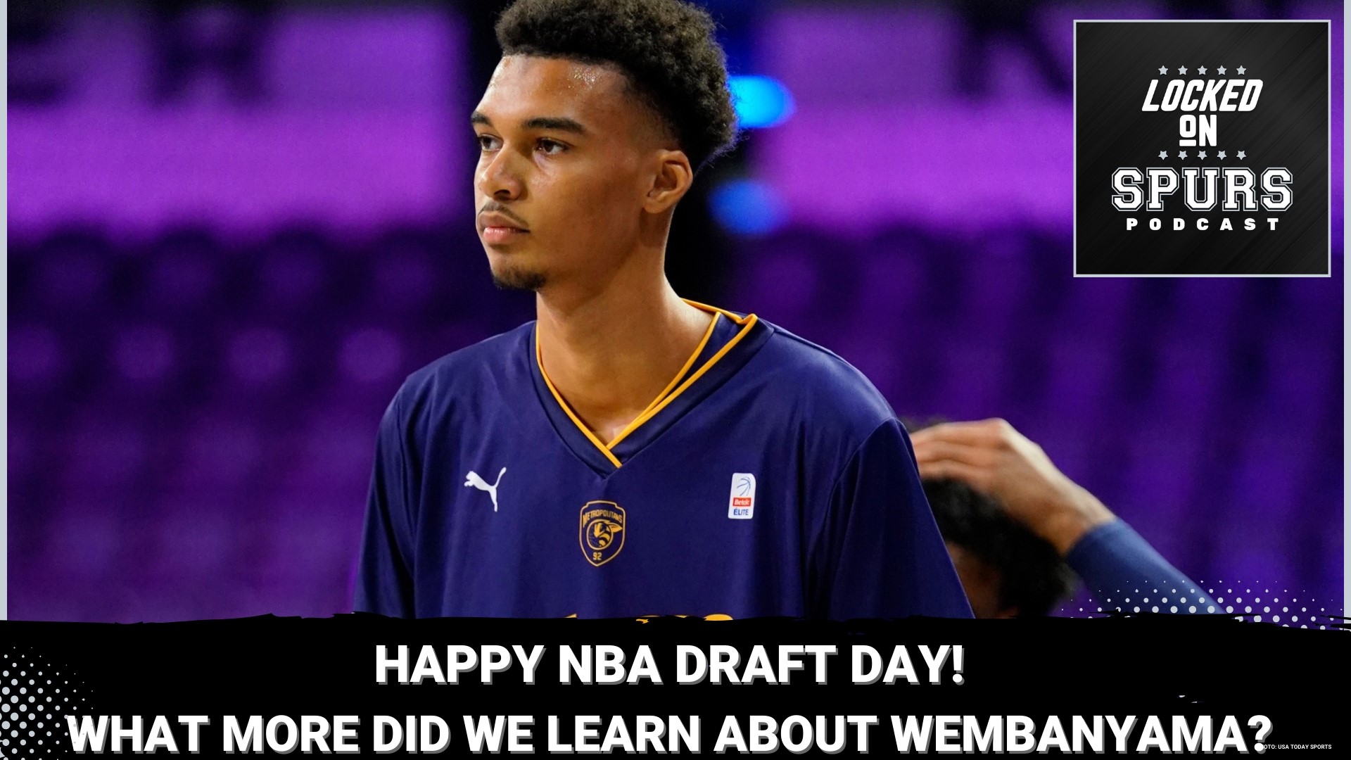 Happy 2023 NBA Draft Day! What more did we learn about Victor Wembanyama?, Locked On Spurs