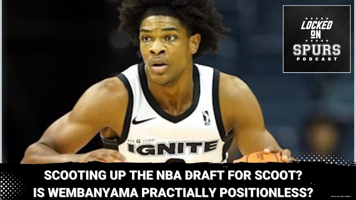 Spurs scooting up the NBA Draft for Scoot Henderson? Is Wembanyama positionless? | Locked On Spurs