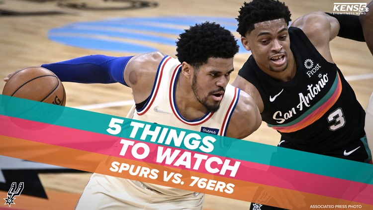 Five things to watch: Spurs vs. Sixers