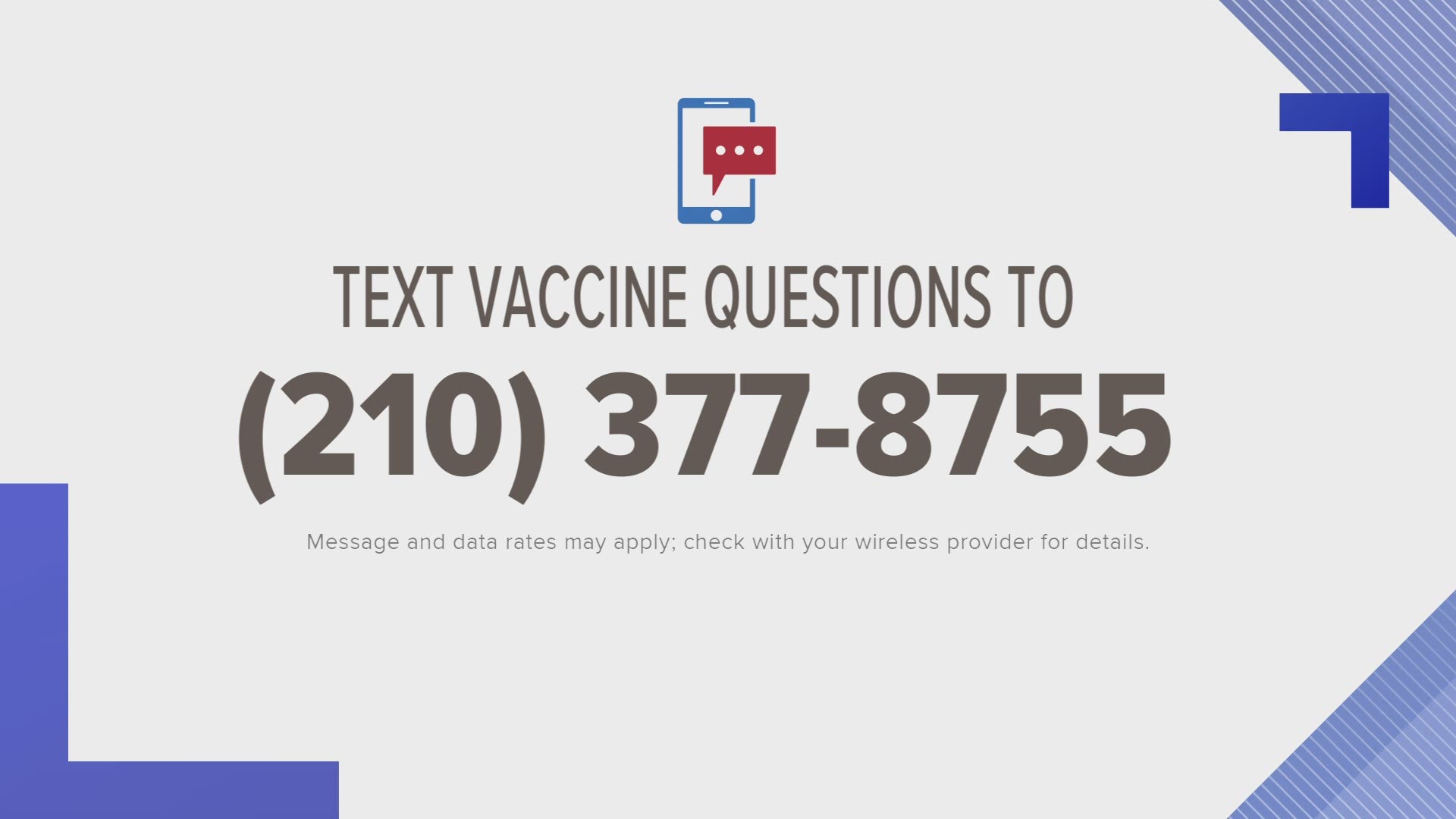 Text your vaccine questions to (210) 377-8755 and the KENS 5 Vaccine Team will do its best to get them answered.
