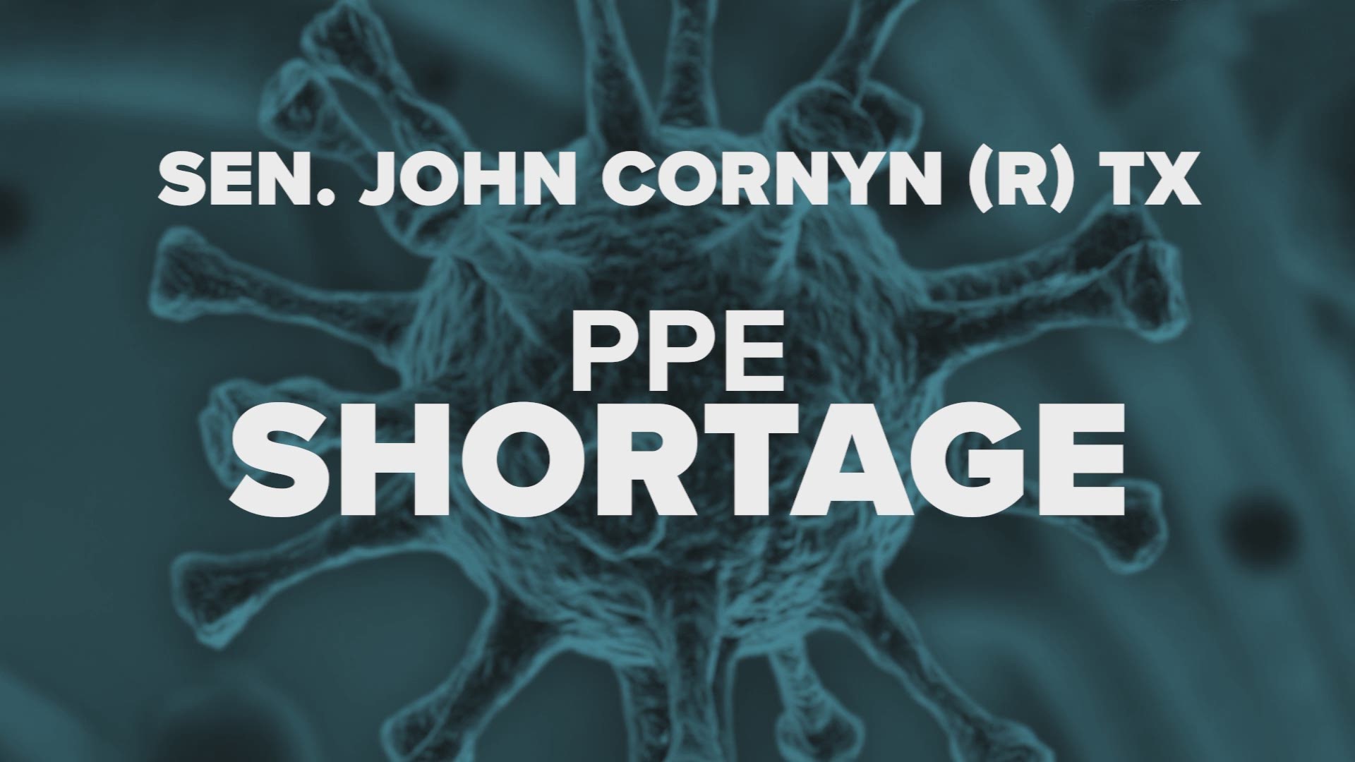 Sen. John Cornyn (R-Texas) talks about the PPE shortage in Texas.